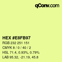 Color code: HEX #E8FB97 | qconv.com
