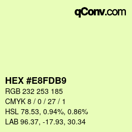 Color code: HEX #E8FDB9 | qconv.com