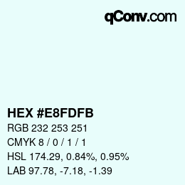 Color code: HEX #E8FDFB | qconv.com