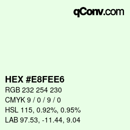 Color code: HEX #E8FEE6 | qconv.com