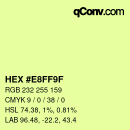 Color code: HEX #E8FF9F | qconv.com