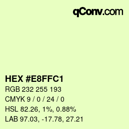 Color code: HEX #E8FFC1 | qconv.com