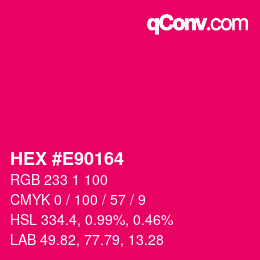 カラーコード: HEX #E90164 | qconv.com
