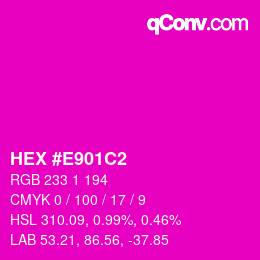 カラーコード: HEX #E901C2 | qconv.com