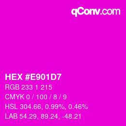 カラーコード: HEX #E901D7 | qconv.com