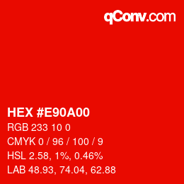 カラーコード: HEX #E90A00 | qconv.com