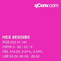 カラーコード: HEX #E929B5 | qconv.com