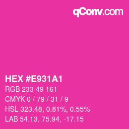 カラーコード: HEX #E931A1 | qconv.com