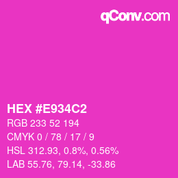 カラーコード: HEX #E934C2 | qconv.com