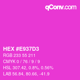 カラーコード: HEX #E937D3 | qconv.com