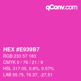 カラーコード: HEX #E939B7 | qconv.com