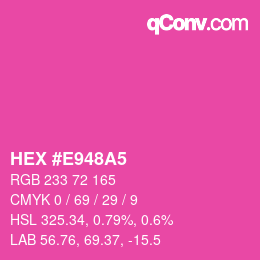 Color code: HEX #E948A5 | qconv.com