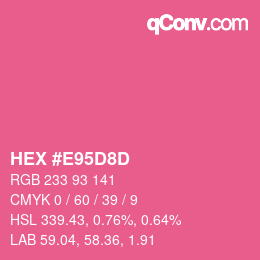 カラーコード: HEX #E95D8D | qconv.com