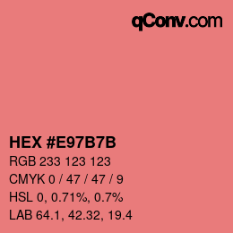 カラーコード: HEX #E97B7B | qconv.com
