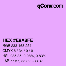 カラーコード: HEX #E9A8FE | qconv.com