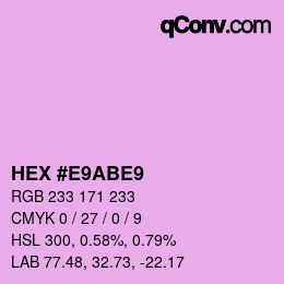 颜色代码: HEX #E9ABE9 | qconv.com