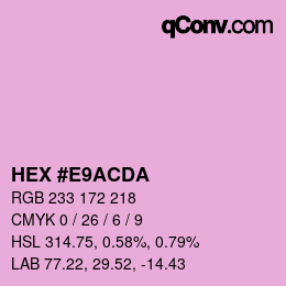 颜色代码: HEX #E9ACDA | qconv.com