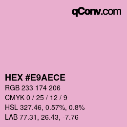 カラーコード: HEX #E9AECE | qconv.com