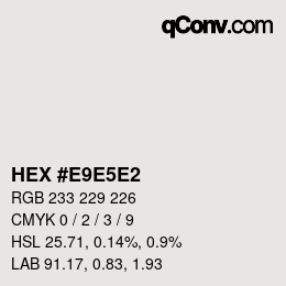 カラーコード: HEX #E9E5E2 | qconv.com
