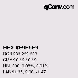 カラーコード: HEX #E9E5E9 | qconv.com