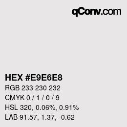 Color code: HEX #E9E6E8 | qconv.com