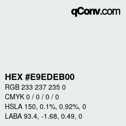 Color code: HEX #E9EDEB00 | qconv.com