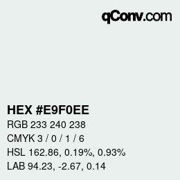 カラーコード: HEX #E9F0EE | qconv.com