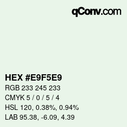 カラーコード: HEX #E9F5E9 | qconv.com