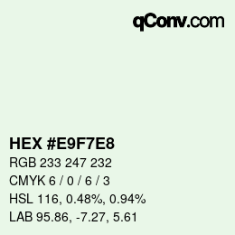 Color code: HEX #E9F7E8 | qconv.com