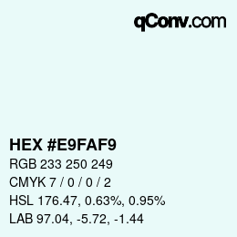 カラーコード: HEX #E9FAF9 | qconv.com