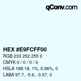 Color code: HEX #E9FCFF00 | qconv.com
