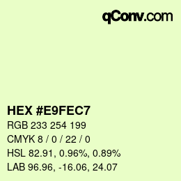 Color code: HEX #E9FEC7 | qconv.com
