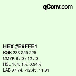 カラーコード: HEX #E9FFE1 | qconv.com