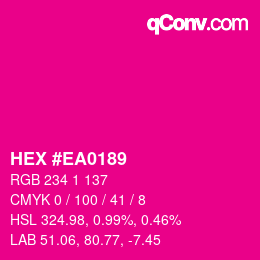 颜色代码: HEX #EA0189 | qconv.com