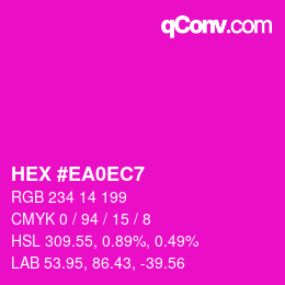 Color code: HEX #EA0EC7 | qconv.com