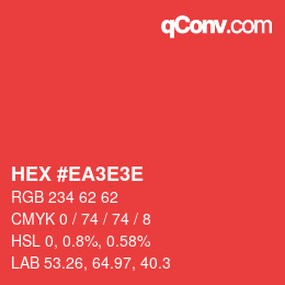 颜色代码: HEX #EA3E3E | qconv.com