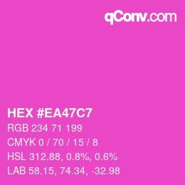 Color code: HEX #EA47C7 | qconv.com