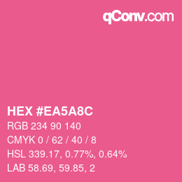 カラーコード: HEX #EA5A8C | qconv.com