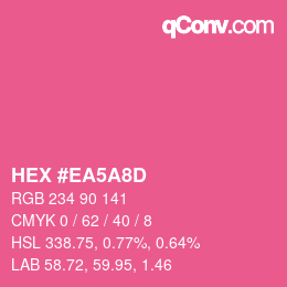 カラーコード: HEX #EA5A8D | qconv.com