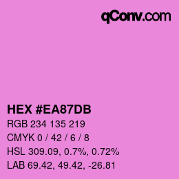 カラーコード: HEX #EA87DB | qconv.com