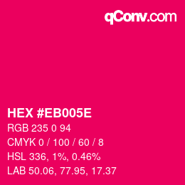 カラーコード: HEX #EB005E | qconv.com