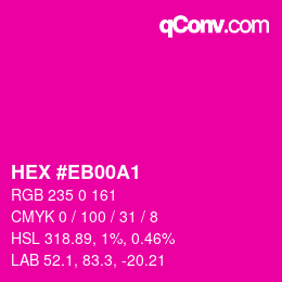 Color code: HEX #EB00A1 | qconv.com