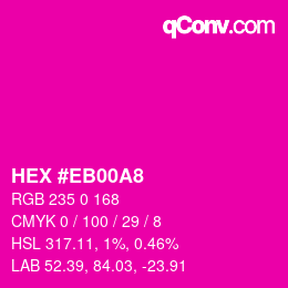 カラーコード: HEX #EB00A8 | qconv.com