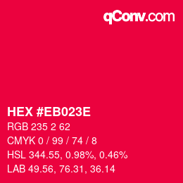 Farbcode: HEX #EB023E | qconv.com