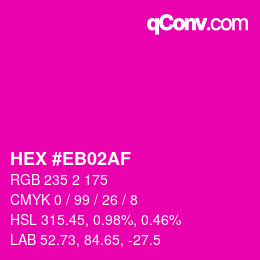 Color code: HEX #EB02AF | qconv.com
