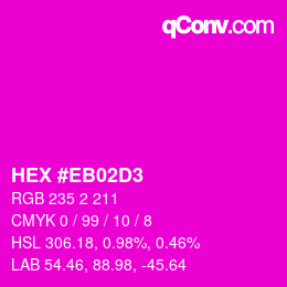 Farbcode: HEX #EB02D3 | qconv.com