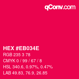 Farbcode: HEX #EB034E | qconv.com