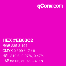 Color code: HEX #EB03C2 | qconv.com