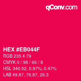 Color code: HEX #EB044F | qconv.com