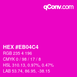 Color code: HEX #EB04C4 | qconv.com